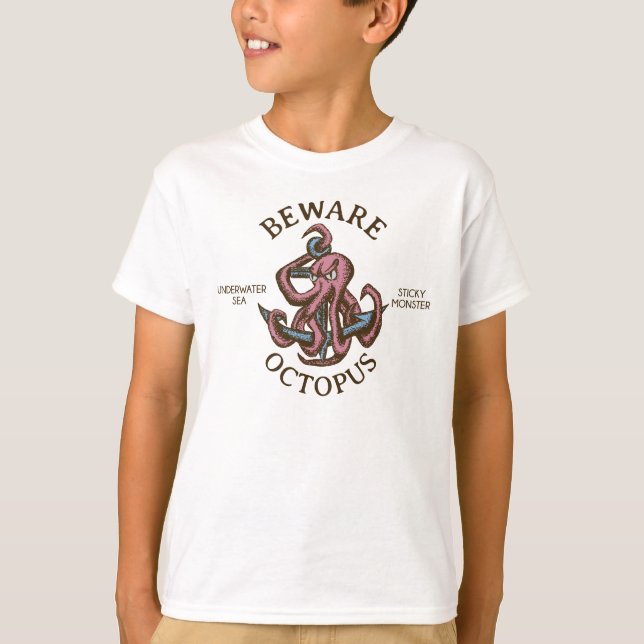 Beware Octopus Nautical Creature Tentacle Monster T-Shirt (Front)