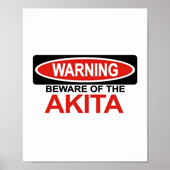 Beware Of Akita Poster (Front)