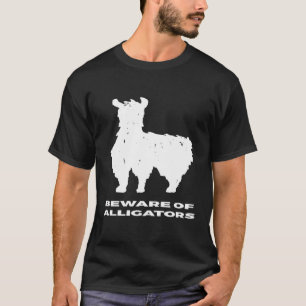 Beware of Alligators Llama T-Shirt