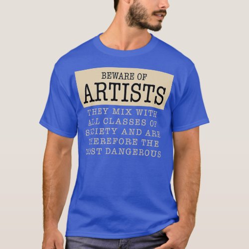 Beware of Artists Rollie Designs  T_Shirt