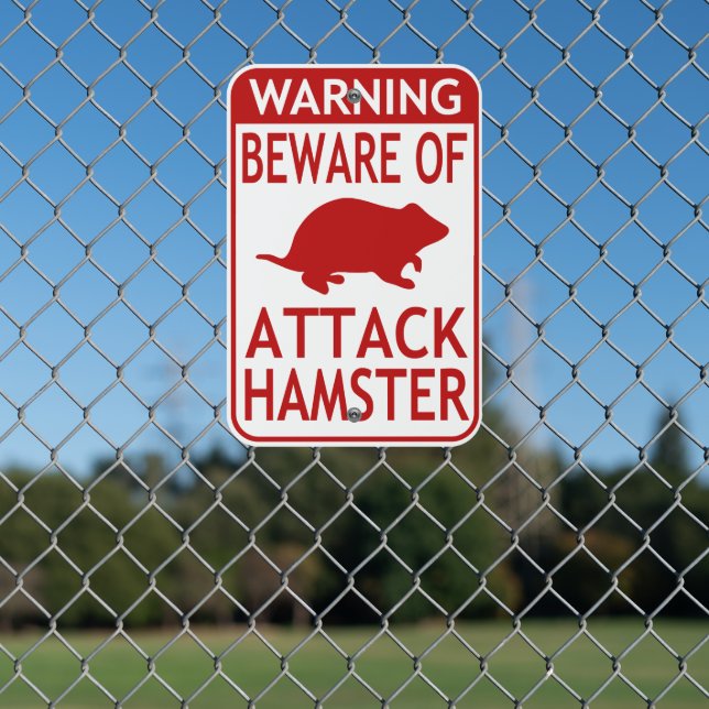 Beware of Attack Hamster Warning Red White Metal Sign (In Situ(Fence))
