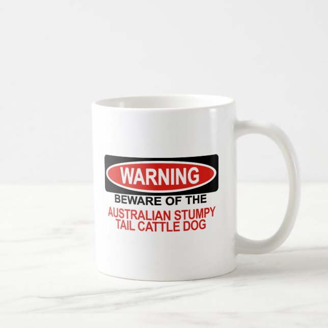 Beware Of Australian Stumpy Tail Cattle Dog Coffee Mug (Right)