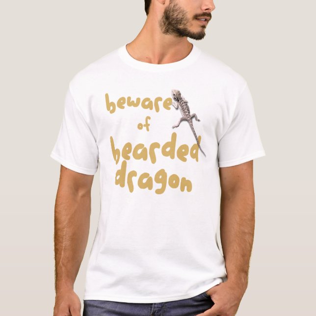 Beware of Bearded Dragon T-Shirt (Front)