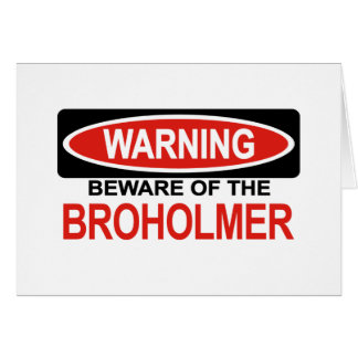 Beware Of Broholmer Cards