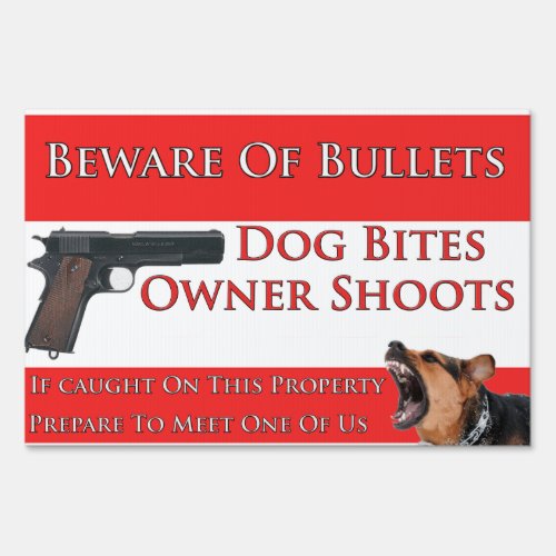 Beware Of Bullets Dog Bites Sign