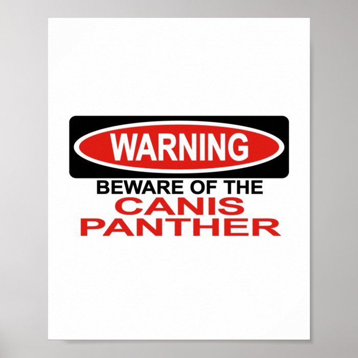 Beware Of Canis Panther Print