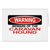 Beware Of Caravan Hound (Front Horizontal)