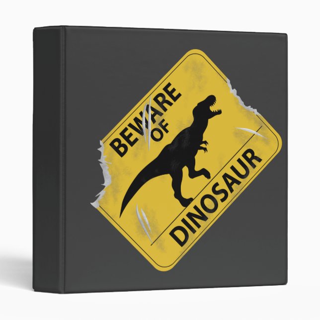 Beware of Dinosaur (damaged) 3 Ring Binder (Front/Spine)