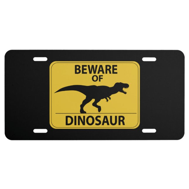 Beware of Dinosaur License Plate (Front)