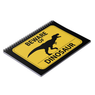 Beware of Dinosaur Notebook
