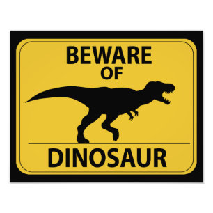 Beware of Dinosaur Photo Print