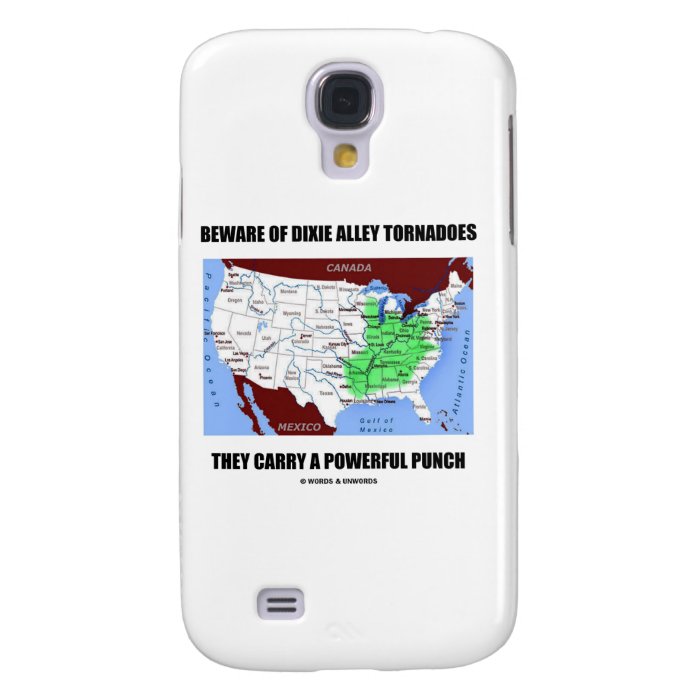 Beware Of Dixie Alley Tornadoes Powerful Punch Samsung Galaxy S4 Cover