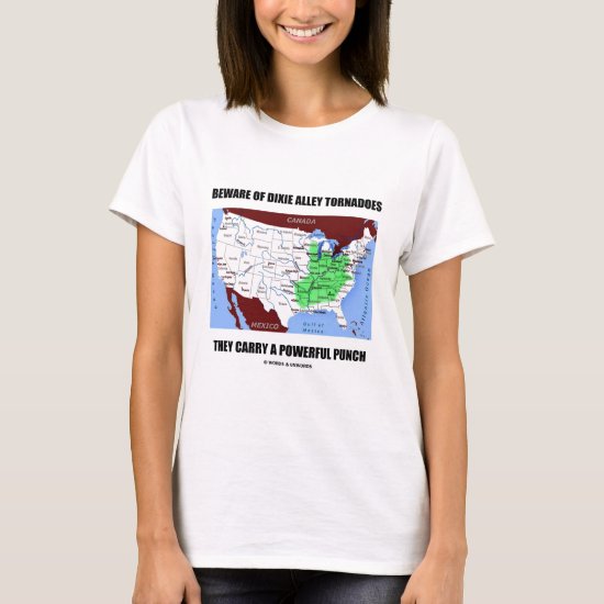 Beware Of Dixie Alley Tornadoes Powerful Punch T-Shirt