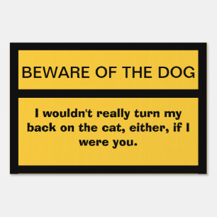 Beware of Dog. And Cat. Sign