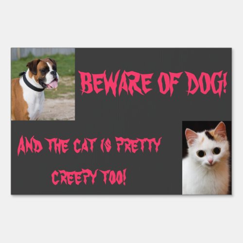 Beware of Dog and Creepy Cat too Sign