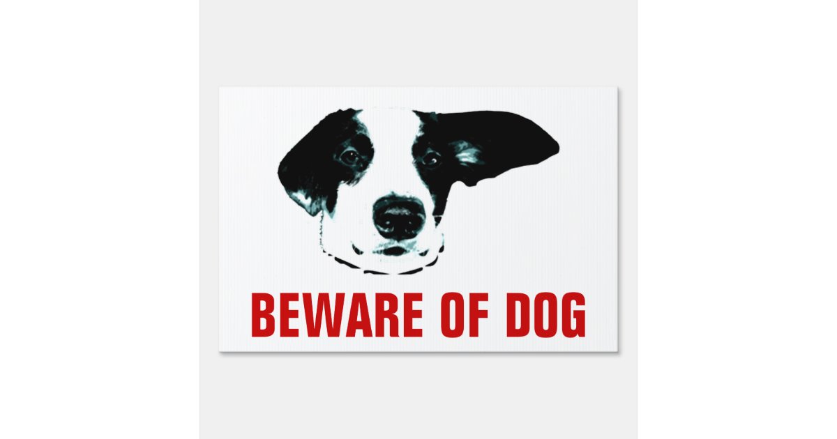 Beware Of Dog Funny Sign | Zazzle