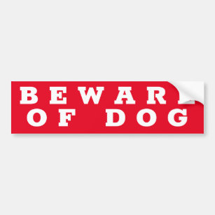 BEWARE OF DOG sign/sticker Bumper Sticker