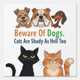 Beware of Dog & The Cat is Shady as Hell Too Sign