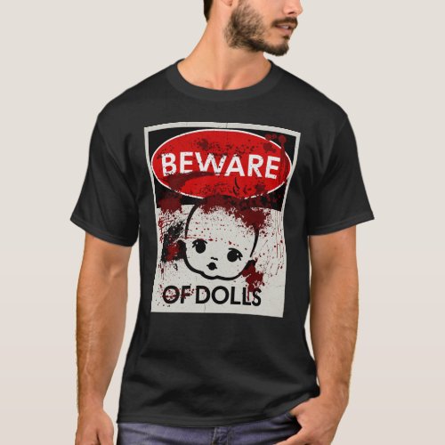 Beware of Dolls sign T_Shirt