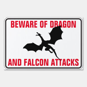 Beware of Dragon and Falcon Attacks Sign
