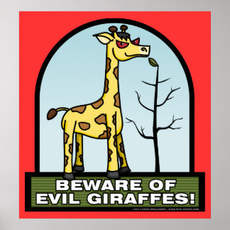 Beware of Evil Giraffes Poster