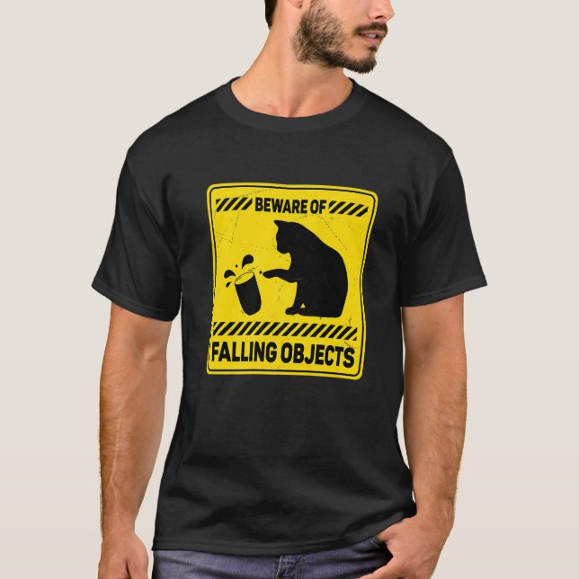 Beware Of Falling Objects  Cat Sign T-Shirt (Front)