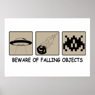 Beware of Falling Objects Poster