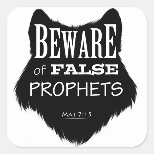 Beware of False Prophets Square Sticker