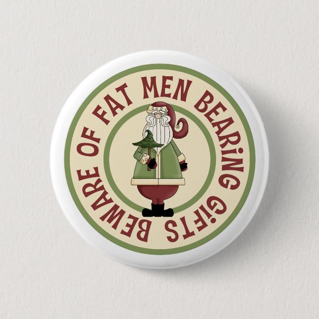 Beware Of Fat Men Funny Christmas Button (Front)