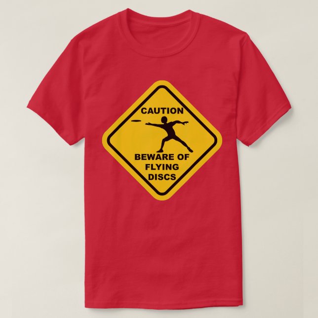 Beware Of Flying Discs Caution Sign Funny Disc Gol T-Shirt (Design Front)