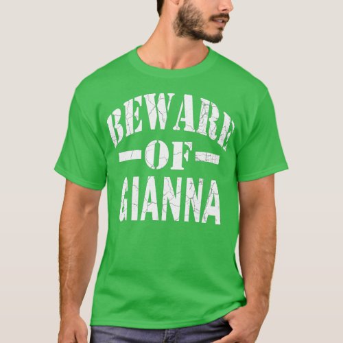 Beware of Gianna Family Reunion Last Name Team Cus T_Shirt