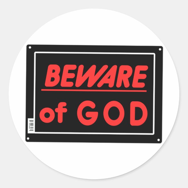 Beware of God Parody Yard Sign Classic Round Sticker (Front)