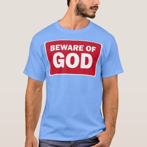 Beware Of God  T_Shirt