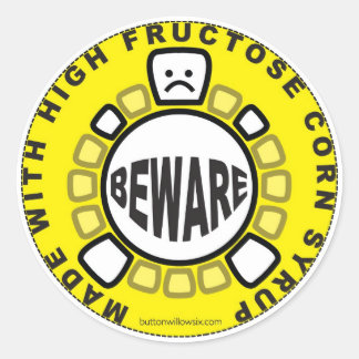 Beware of HFCS Sticker
