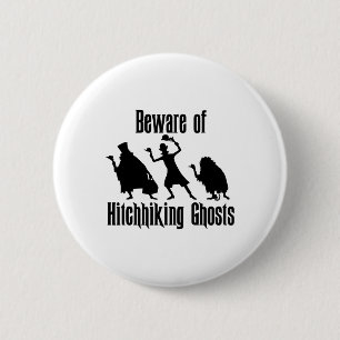 Beware Of Hitchhiking Ghosts Funny Halloween Gifts Button