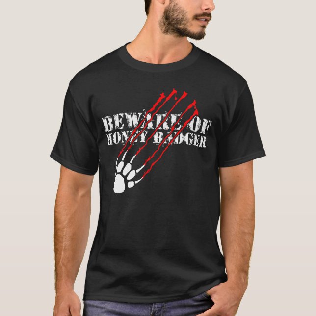 Beware of honey badger T-Shirt (Front)