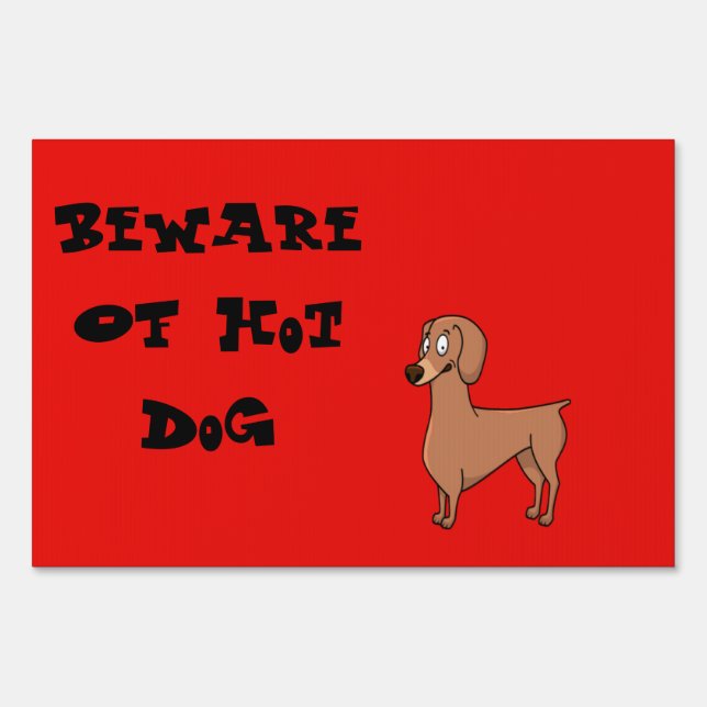 Beware Of Hot Dog Dachshund Yard Sign (Front)
