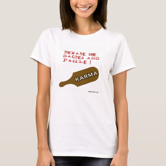 Beware of Karma! - Customized T-Shirt