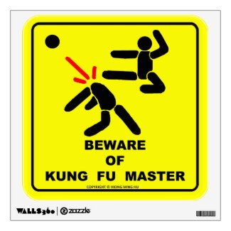 Beware of Kung Fu master Wall Sticker