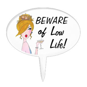 "Beware of Low Life!" Cake Topper