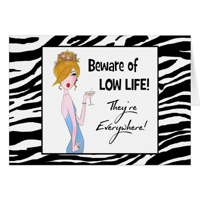 "Beware of Low Life!  They're Everywhere!" Cards (Front Horizontal)