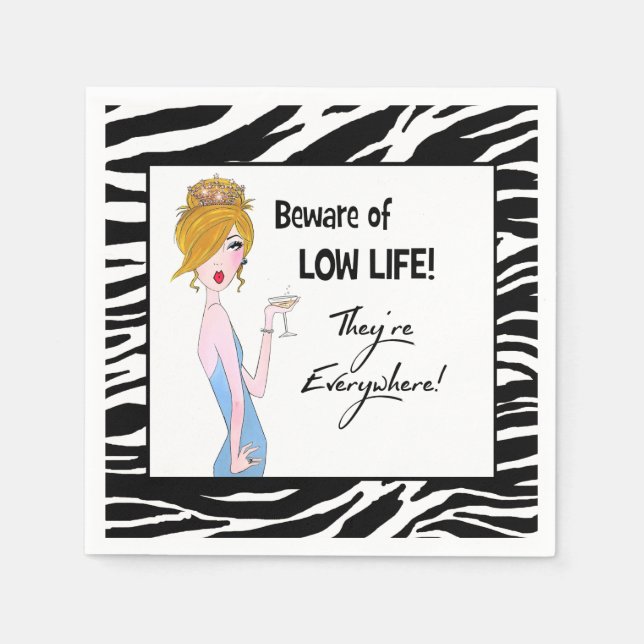 "Beware of Low Life!  They're Everywhere!" Paper Napkins (Front)
