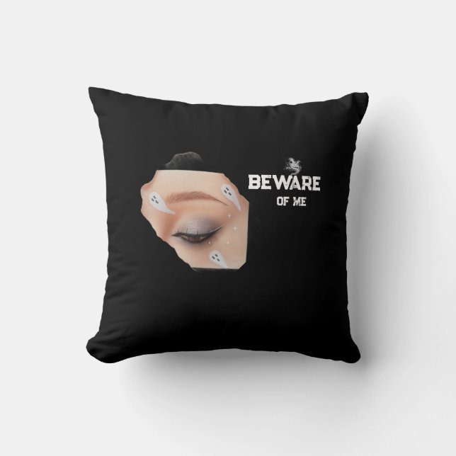 Beware of Me Spooky Throw Pillow (Front)