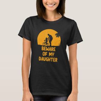 Beware Of My Daughter Dad Humor Daddy Conservativ T-Shirt