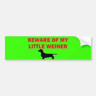 Beware of My Little Weiner Joke Bumper Sticker