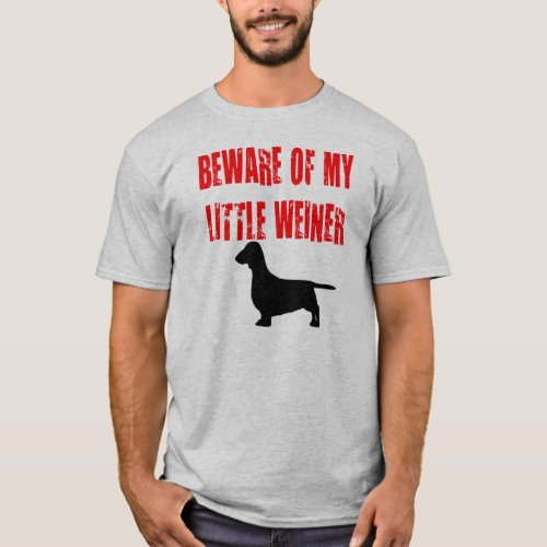 Beware of My Little Weiner T_Shirt