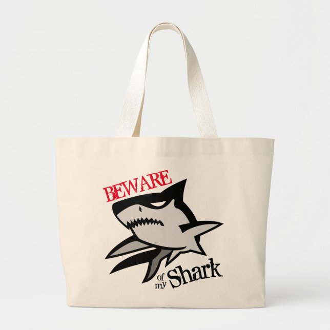 Beware of my Shark Tote Bag (Front)