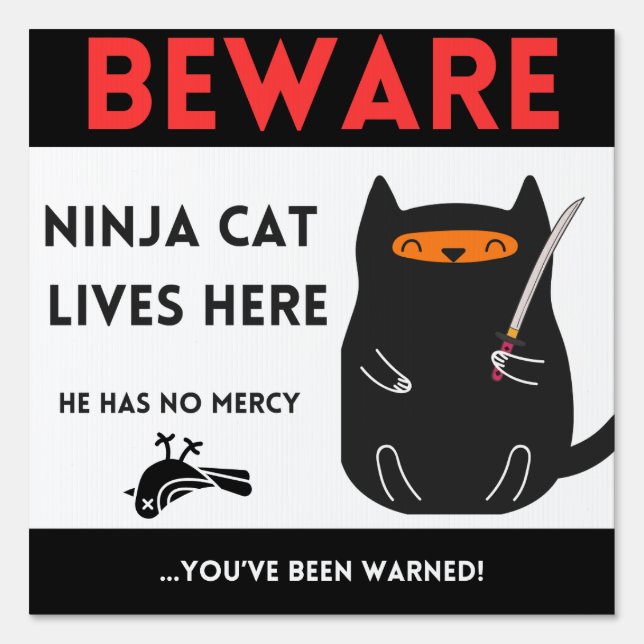 Beware of Ninja Cat Sign - Funny Beware Sign (Front)