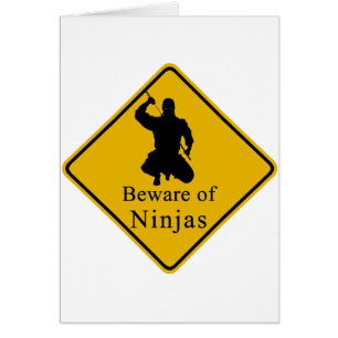 Beware of Ninjas