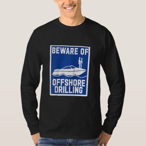 Beware Of Offshore Drilling Raglan  T_Shirt
